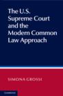 The US Supreme Court and the Modern Common Law Approach - Book