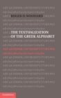 The Textualization of the Greek Alphabet - Book