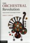 The Orchestral Revolution : Haydn and the Technologies of Timbre - Book