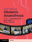 Core Topics in Obstetric Anaesthesia - Book