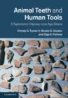 Animal Teeth and Human Tools : A Taphonomic Odyssey in Ice Age Siberia - Book