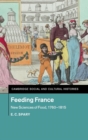 Feeding France : New Sciences of Food, 1760-1815 - Book