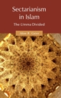 Sectarianism in Islam : The <EM>Umma</EM> Divided - Book