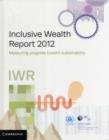 Inclusive Wealth Report 2012 : Measuring Progress Toward Sustainability - Book