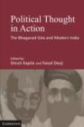 Political Thought in Action : The Bhagavad Gita and Modern India - Book