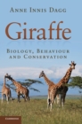 Giraffe : Biology, Behaviour and Conservation - Book