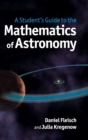 A Student's Guide to the Mathematics of Astronomy - Book