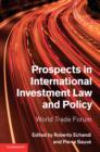 Prospects in International Investment Law and Policy : World Trade Forum - Book