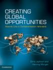 Creating Global Opportunities : Maersk Line in Containerisation 1973-2013 - Book