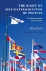 The Right of Self-Determination of Peoples : The Domestication of an Illusion - Book