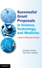 Successful Grant Proposals in Science, Technology, and Medicine : A Guide to Writing the Narrative - Book