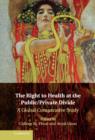 The Right to Health at the Public/Private Divide : A Global Comparative Study - Book