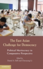 The East Asian Challenge for Democracy : Political Meritocracy in Comparative Perspective - Book