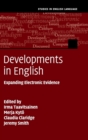 Developments in English : Expanding Electronic Evidence - Book