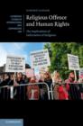Religious Offence and Human Rights : The Implications of Defamation of Religions - Book