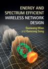 Energy and Spectrum Efficient Wireless Network Design - Book