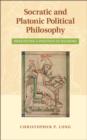 Socratic and Platonic Political Philosophy : Practicing a Politics of Reading - Book