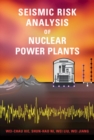 Seismic Risk Analysis of Nuclear Power Plants - Book