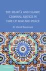 The Shari'a and Islamic Criminal Justice in Time of War and Peace - Book