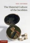 The Material Culture of the Jacobites - Book