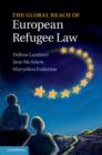 The Global Reach of European Refugee Law - Book