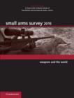Small Arms Survey 2015 : Weapons and the World - Book
