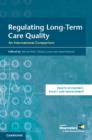 Regulating Long-Term Care Quality : An International Comparison - Book