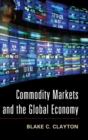 Commodity Markets and the Global Economy - Book