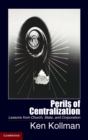 Perils of Centralization : Lessons from Church, State, and Corporation - Book