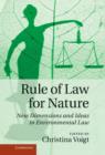 Rule of Law for Nature : New Dimensions and Ideas in Environmental Law - Book