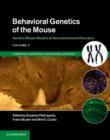 Behavioral Genetics of the Mouse: Volume 2, Genetic Mouse Models of Neurobehavioral Disorders - Book