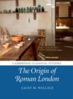 The Origin of Roman London - Book