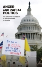 Anger and Racial Politics : The Emotional Foundation of Racial Attitudes in America - Book