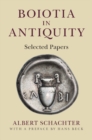 Boiotia in Antiquity : Selected Papers - Book