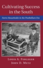 Cultivating Success in the South : Farm Households in the Postbellum Era - Book