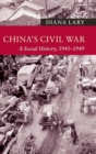China's Civil War : A Social History, 1945-1949 - Book