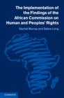 The Implementation of the Findings of the African Commission on Human and Peoples' Rights - Book