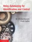 Relay Autotuning for Identification and Control - Book