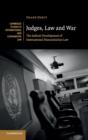 Judges, Law and War : The Judicial Development of International Humanitarian Law - Book