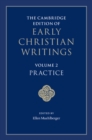 The Cambridge Edition of Early Christian Writings: Volume 2, Practice - Book