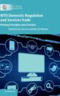 WTO Domestic Regulation and Services Trade : Putting Principles into Practice - Book