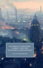 Victorian Literature, Energy, and the Ecological Imagination - Book