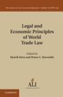 Legal and Economic Principles of World Trade Law - eBook