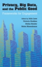 Privacy, Big Data, and the Public Good : Frameworks for Engagement - Book