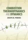 Combustion Thermodynamics and Dynamics - Book