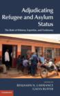 Adjudicating Refugee and Asylum Status : The Role of Witness, Expertise, and Testimony - Book