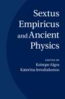 Sextus Empiricus and Ancient Physics - Book