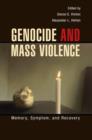 Genocide and Mass Violence : Memory, Symptom, and Recovery - Book