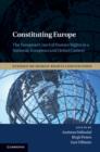 Constituting Europe : The European Court of Human Rights in a National, European and Global Context - eBook