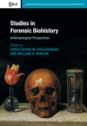 Studies in Forensic Biohistory : Anthropological Perspectives - Book